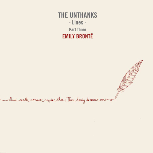UNTHANKS - LINES PART THREE - EMILY BRONTEUNTHANKS - LINES PART THREE - EMILY BRONTE.jpg
